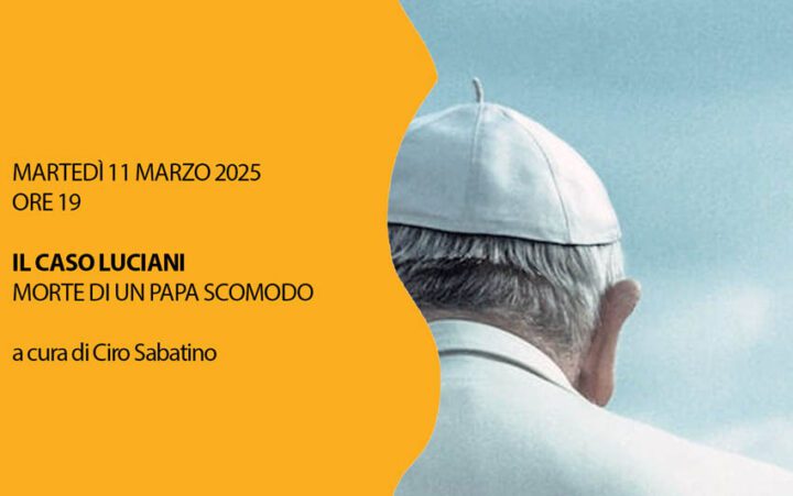 “Il caso Luciani. Morte di un papa scomodo”